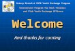 Rotary District 5370 Youth Exchange Program Welcome And thanks for coming Orientation Program for Host Families and Club Youth Exchange Officers
