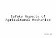 Safety Aspects of Agricultural Mechanics 6831.13