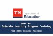 2015-16 Extended Learning Program Training Fall 2015 Grantee Meetings
