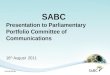 SABC Presentation to Parliamentary Portfolio Committee of Communications 16 th August 2011