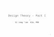 Design Theory – Part I Si Jung “Jun” Kim, PhD 1. Outline Design Theory - Part I Research Design - Part I