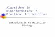 Algorithms in Bioinformatics: A Practical Introduction Introduction to Molecular Biology