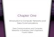 1 Chapter One Introduction to Computer Networks and Data Communications Data Communications and Computer Networks: A Business User's Approach, Fourth Edition