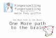Fingerspelling fingerspelling Maria Frey Griffin maria frey griffin One More Path to the Brain One More path to the brain