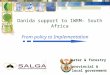 Danida support to IWRM– South Africa From policy to Implementation water & forestry provincial & local government