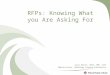 RFPs: Knowing What you Are Asking For Joyce Heintz, MSIS, PMP, CIIP Administrator, Radiology Imaging Informatics