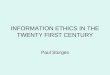 INFORMATION ETHICS IN THE TWENTY FIRST CENTURY Paul Sturges