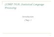 1 COMP 791A: Statistical Language Processing Introduction Chap. 1