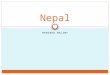 HANIEKA BALINT Nepal. Before we begin…  tbn3.gstatic.com/images?q=tbn:ANd9GcT6p40kwc3d65kR44dQhQIN7Gd12IhcttnGJi7_ywjIl-Qf79r7P- qUXIA