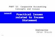 4-1 Practical Issues related to Income Statement Instructor Adnan Shoaib PART II: Corporate Accounting Concepts and Issues Lecture 06