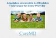 Adaptable, Accessible & Affordable Technology for Every Provider