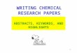 1 WRITING CHEMICAL RESEARCH PAPERS ABSTRACTS, KEYWORDS, AND HIGHLIGHTS