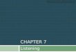 CHAPTER 7 Listening Interplay, Eleventh Edition, Adler/Rosenfeld/Proctor Copyright © 2010 by Oxford University Press, Inc