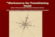 “ Worksource for Transitioning Youth State of Oregon Disability Program Navigator Initiative State of Oregon Department of Community Colleges and Workforce