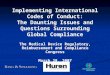 Implementing International Codes of Conduct: The Daunting Issues and Questions Surrounding Global Compliance The Medical Device Regulatory, Reimbursement
