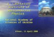 V. Lashkaryov Institute of Semiconductor Physics National Academy of Sciences of Ukraine Athens, 11 April 2008