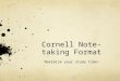Cornell Note-taking Format Maximize your study time!