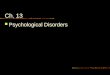 Ch. 13 Psychological Disorders. 1. Perspectives on Psychological Disorders Societal Does the behavior conform to existing social norms? Individual Personal