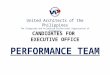 United Architects of the Philippines The Integrated and Accredited Professional Organization of Architects CANDIDATES FOR EXECUTIVE OFFICE PERFORMANCE