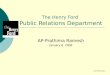 The Henry Ford Public Relations Department AP-Prathima Ramesh January 6. 2006