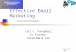 Effective Email Marketing Leif C. Youngberg Co-founder CoolerEmail.com March 19, 2003 tools and strategies…