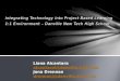 Integrating Technology into Project Based Learning 1:1 Environment – Danville New Tech High School Liana Alcantara alcantaral@danville.k12.il.usalcantaral@danville.k12.il.us
