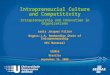 Intrapreneurial Culture and Competitivity Intrapreneurship and Innovation in Organizations Louis Jacques Filion Rogers-J.A. Bombardier Chair of Entrepreneurship