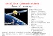 1 Introduction General concepts Needs, advantages, and disadvantages Satellite characteristics Orbits Earth coverage System components and design Power