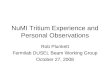 NuMI Tritium Experience and Personal Observations Rob Plunkett Fermilab DUSEL Beam Working Group October 27, 2008