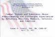 Combat Stress and Substance Abuse: Understanding the Challenges Experienced by Returning Military Members, Veterans, and Families Susan A. Storti, PhD,