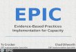 Evidence-Based Practices Implementation for Capacity Chad Dilworth EBP Implementation Specialist Ty Crocker EBP Implementation Specialist