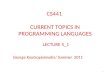 CS441 CURRENT TOPICS IN PROGRAMMING LANGUAGES LECTURE 5_1 George Koutsogiannakis/ Summer 2011 1