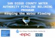 1 SAN DIEGO COUNTY WATER AUTHORITY PIPELINE RELINING PROGRAM Keeping the Water Flowing