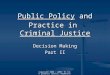 Copyright 2005 - 2009: Hi Tech Criminal Justice, Raymond E. Foster Public PolicyPublic Policy and Practice in Criminal Justice Criminal Justice Public
