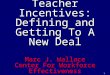 1 Teacher Incentives: Defining and Getting To A New Deal Marc J. Wallace Center For Workforce Effectiveness