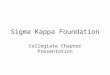 Sigma Kappa Foundation Collegiate Chapter Presentation