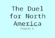 The Duel for North America AP U.S. History Chapter 6