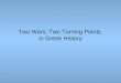 Two Wars; Two Turning Points in Greek History. Herodotus: Persian Wars and  Thucydides: Peloponnesian Wars