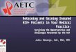 Retaining and Gaining Insured HIV+ Patients in Your Medical Practice: Surviving the Opportunities and Challenges Presented by the ACA Julia Hidalgo, ScD,
