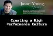 Creating a High Performance Culture. Company Performance Teamwork Teamwork can be analyzed by the balance of (relationships) people tension and (task)
