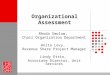 ® Organizational Assessment Rhoda Smolow, Chair Organization Department Anita Levy, Revenue Share Project Manager Lindy Ettin, Associate Director, Unit