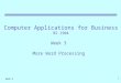 Week 3 1 Computer Applications for Business BS 1904 Week 3 More Word Processing