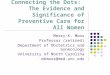 Connecting the Dots: The Evidence and Significance of Preventive Care for All Women Merry-K. Moos Professor (retired) Department of Obstetrics and Gynecology