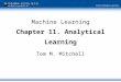 Machine Learning Chapter 11. Analytical Learning Tom M. Mitchell