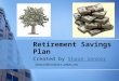 Retirement Savings Plan Created by Shaun SenkerShaun Senker Senker28@students.rowan.edu