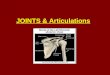 JOINTS & Articulations. Joints occur where 2 bones meet. They may: join two bones with as little flexibility as possible join two bones with a little