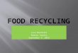 Lisa Marshall Ramsey County September 5, 2012.  What is Food Recycling?  Who Recycles Food?  Why Recycle Food?