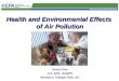 Health and Environmental Effects of Air Pollution David Cole U.S. EPA, OAQPS Research Triangle Park, NC