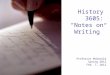 History 3605: “Notes on Writing” Professor McDonald Spring 2012 Feb. 7, 2012