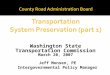 Washington State Transportation Commission March 20, 2007 Jeff Monsen, PE Intergovernmental Policy Manager